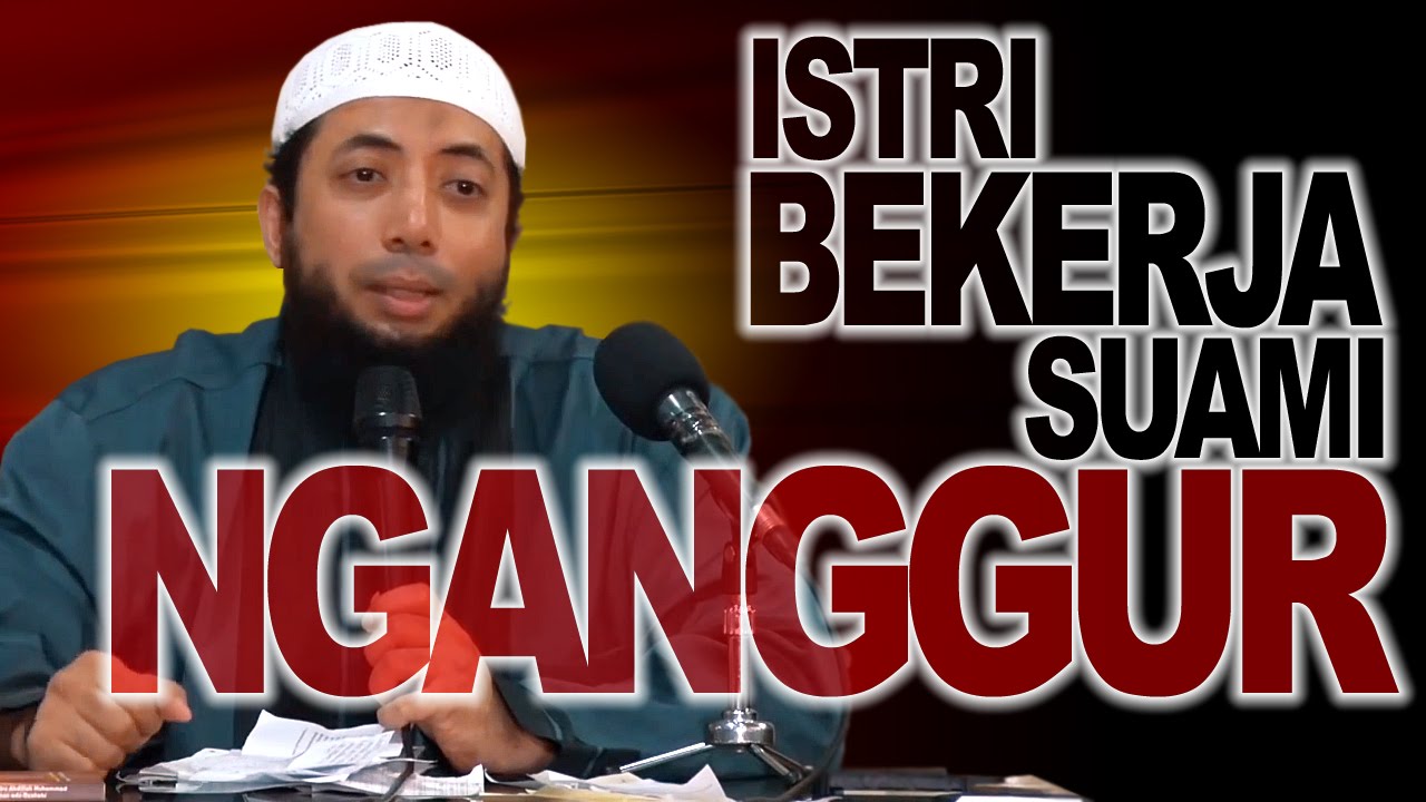 Fenomena Sekarang Ramai Suami Menganggur & Isteri Bekerja. Tahu Tak Hukum Isteri Menafkahi Suami?